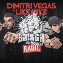 Dimitri Vegas & Like Mike - Smash The House 077 - 11-Oct-2014