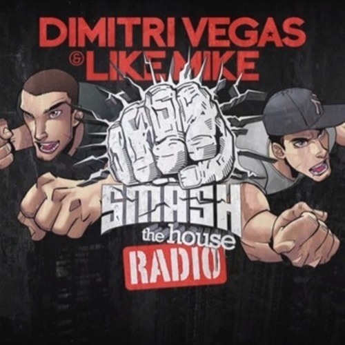 Dimitri Vegas & Like Mike - Smash The House 077 - 11-Oct-2014