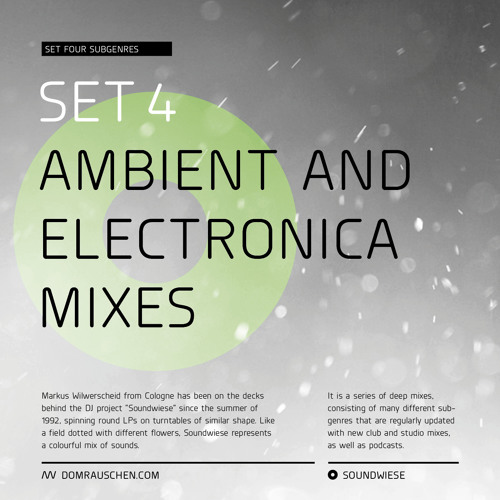 SET 4: My Ambient & Electronica Mixes