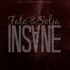 Fate & Solja - Insane