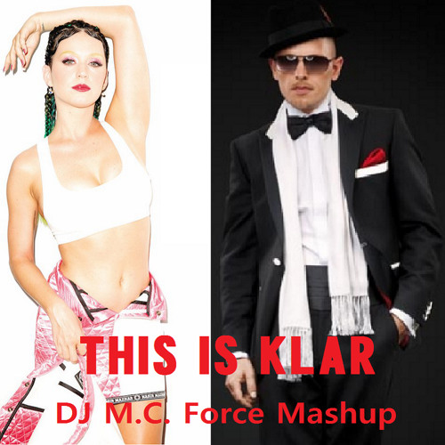 Katy Perry Vs. Jan Delay - This Is Klar (DJ M.C. Force Mashup)