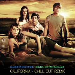 Phantom Planet - California - Chill Out Version(Remix by Mischa Weiß