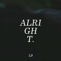 L9 - Alright (prod. by Cardec Drums)