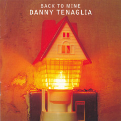 117 - Back To Mine - Danny Tenaglia (1999)