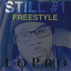 LoPro - Still #1 Freestyle