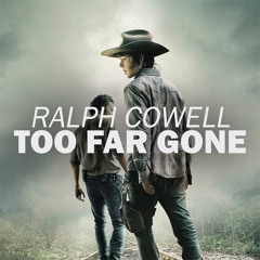 Ralph Cowell - Too Far Gone (Original Mix)