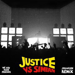 Justice vs Simian - We Are Your Friends (Johanssen Remix)