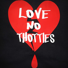 Love No Thotties Remix