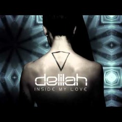 Delilah - Inside (fAR fRoM VeG Remix)