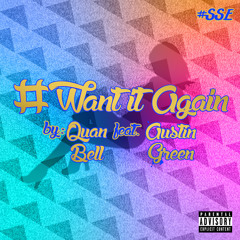 #WantItAgain ft. Austin Green