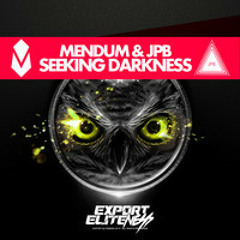 Mendum & JPB - Seeking Darkness