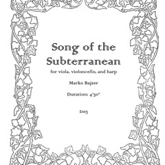 Song Of The Subterranean for viola, violoncello, and harp