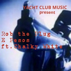 I'm A Rob The Plug E Pesos ft Chalky White.mp3
