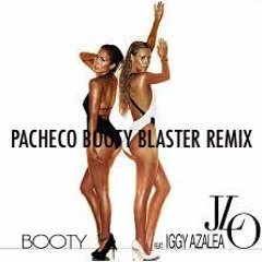 J - LO Feat. IGGY AZELEA - BOOTY (PACHECO BOOTY BLASTER REMIX)