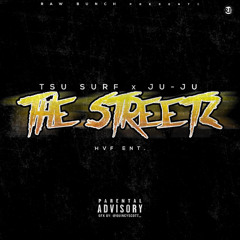 JUJU x Tsu Surf - The Streetz