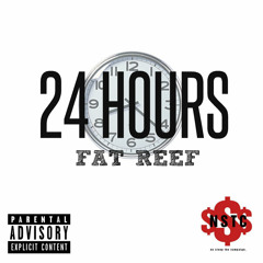 24 Hours - Fat Reef