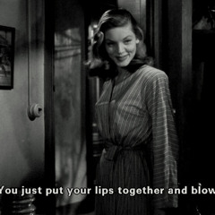 You know how to blow, don't you?