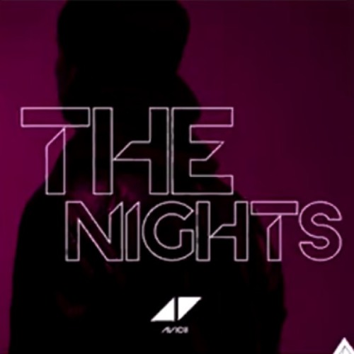 THE NIGHTS - AVICII
