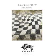 LO FLO - Ground Control (Original Mix) *** OUT NOW ON BELUSHI RECORDS ***