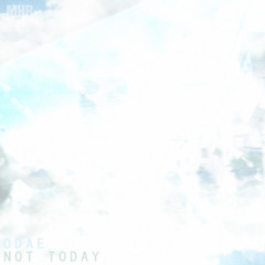 Not Today
