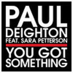 Paul Deighton feat. Sara Petterson You Got Something Dichali Remix