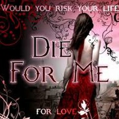 Die For Me ^