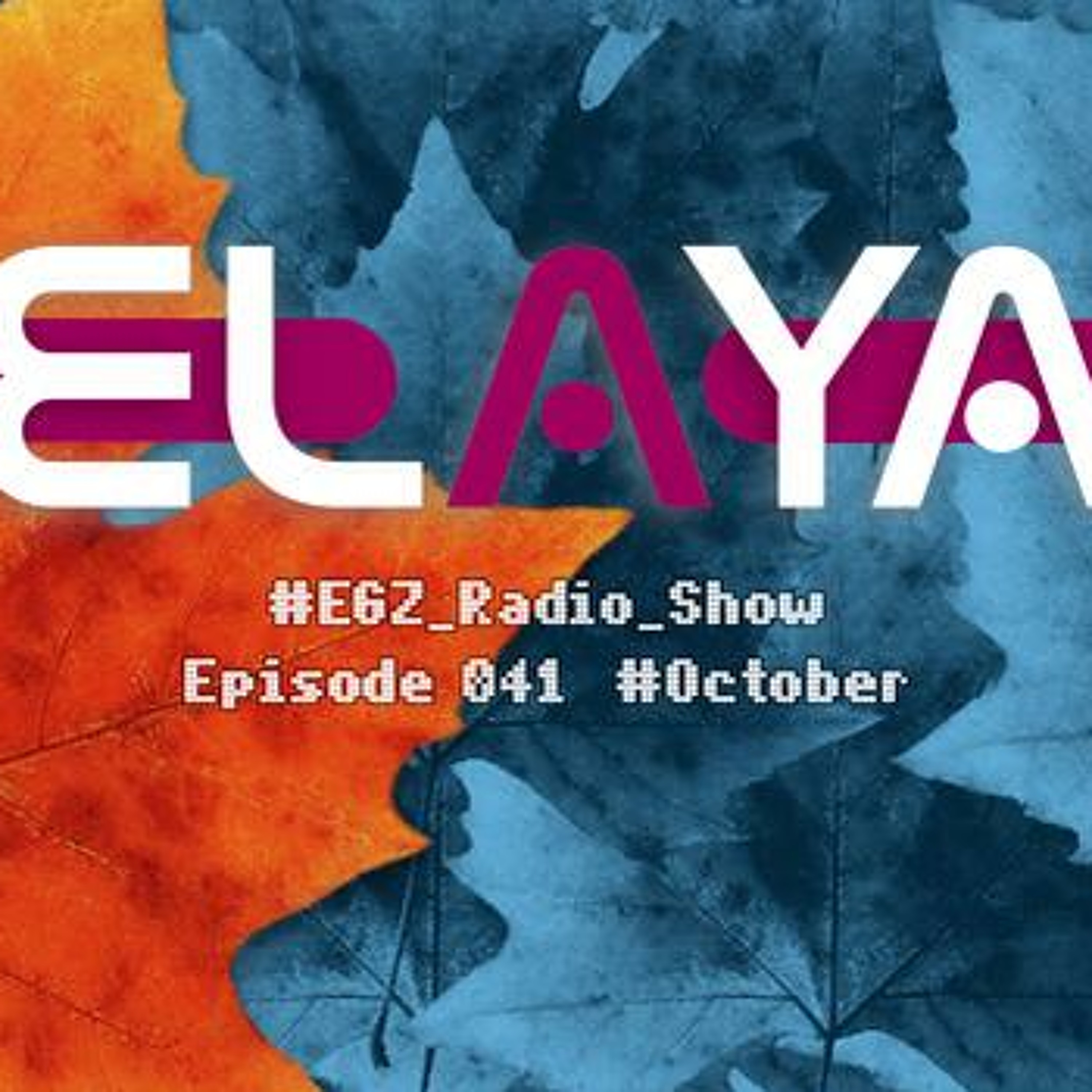 Elaya: EGZ (Elaya's Global Zone) Episode 041 Radio Show @ INSOMNIA FM (07.10.2014) episode artwork