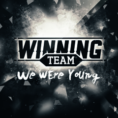Winning Team - We were Young (original mix)