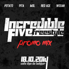 Pita-Potato-Red Ace-Wodan-Mol - Incredible 5 promo mix