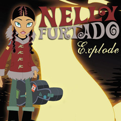 Nelly Furtado - Explode (Daybreaks Remix) (FREE)