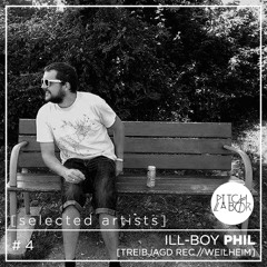 [selected artists] #004 - ILL-BOY PHIL | TREIBJAGD REC._weilheim