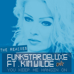 Funkstar Deluxe FT. Kim Wilde - You Keep Me Hangin On (Murano Meets Toka Original Mix) - 2015