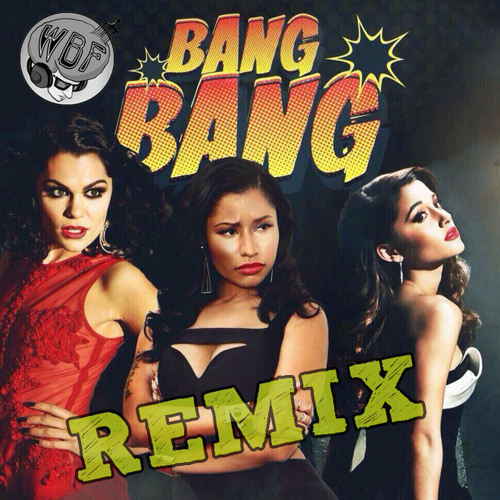 Stream Jessie J, Ariana Grande, Nicki Minaj - Bang Bang (Whiteboy Funk  Remix) by Whiteboy Funk | Listen online for free on SoundCloud