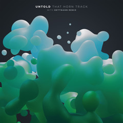 Untold - That Horn Track (Dettmann Remix)