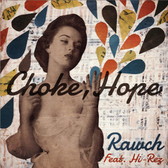 Choke, Hope (ft. Hi-Rez) [Prod. Felly]