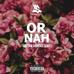 Or Nah (Jersey Club Remix) Feat Gutta