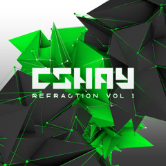 CSHAY - Refraction Mix Vol. 1