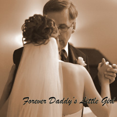 Forever Daddy's Little Girl