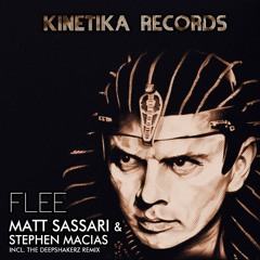 Matt Sassari, Stephen Macias - Flee // Kinetika Records