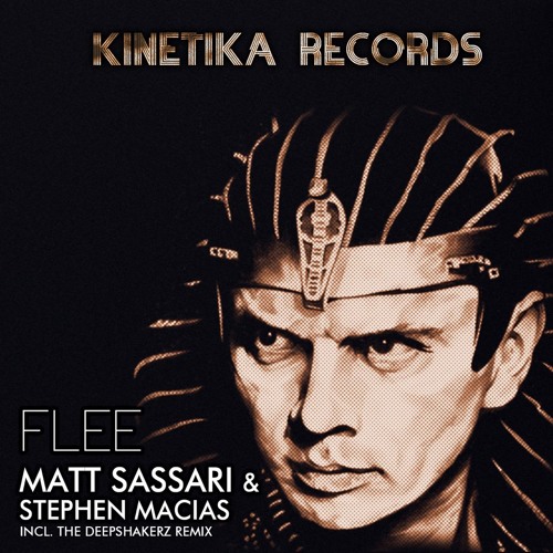 Matt Sassari, Stephen Macias - Flee // Kinetika Records