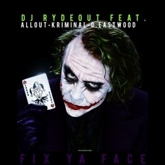 Dj RydeOut- FIX YA FACE (MMR/DB)