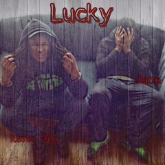 Lucky - Rasta Tahj Feat. Juce