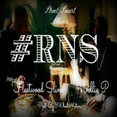 Fleetwood Slim ft. Willie P "#RNS " (Prod. By 3Wheel Motion)