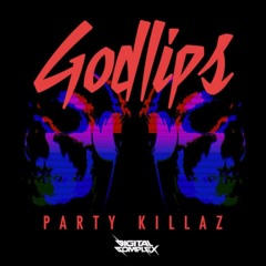 Godlips - Party Killaz (Original Mix) [DCR Remix Contest]