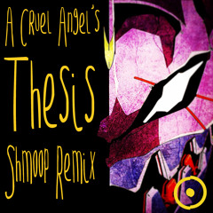 A Cruel Angel's Thesis (Shmoop Remix)- Yoko Takahashi