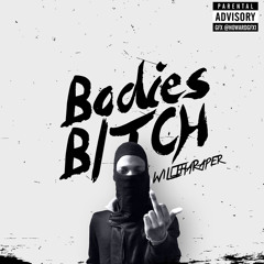 Bodies Bitch (Bobby Bitch Freestyle)