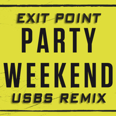 Exit Point - Party Weekend USBS Remix *FREE 24bit Download*