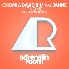Chomi & David Kim feat. Janne - Find Me (Mrmilkcarton Remix)