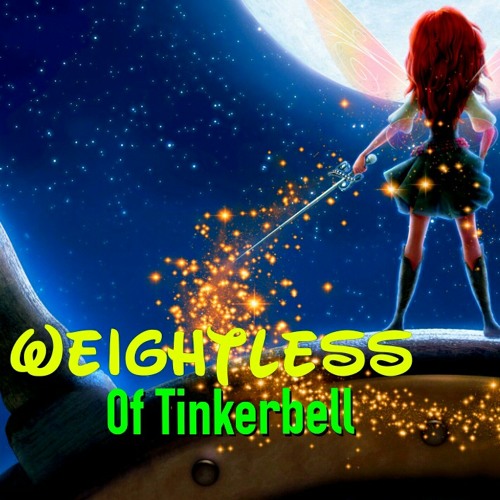 Tinkerbell - Weightless