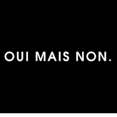 Oui mais Non